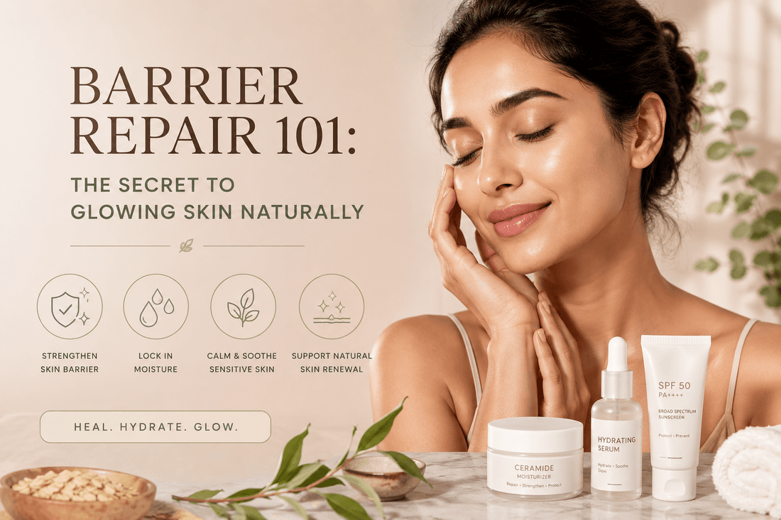 Barrier Repair 101: The Secret to Glowing Skin Naturally