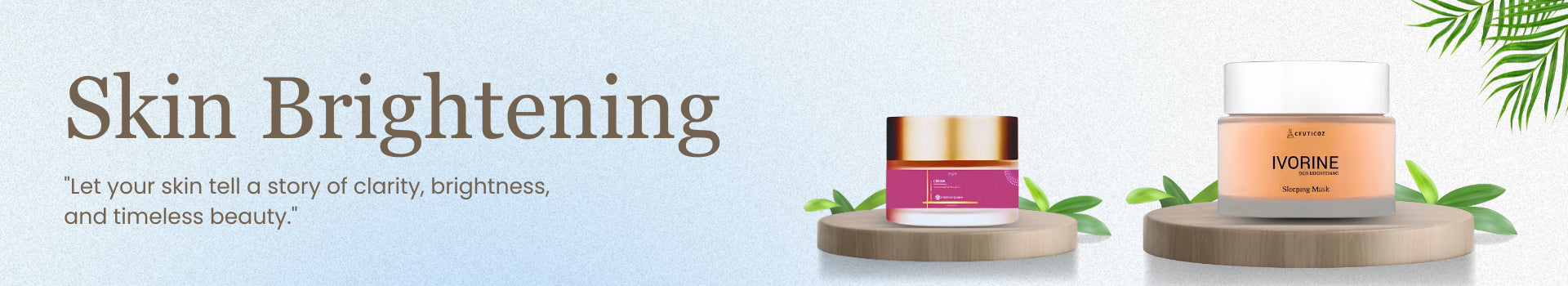 Skin Brightening